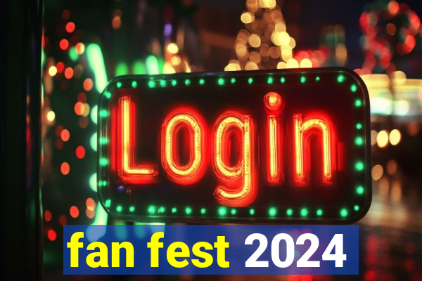 fan fest 2024